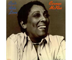 Carmen McRae - Can't Hide Love