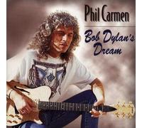 Carmen,Phil - Bob Dylan's Dream