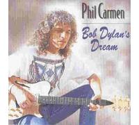 Carmen Phil - Bob Dylan's Dream [Import]