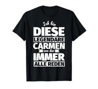 Carmen Prénom drôle Je suis Cette légendaire T-Shirt