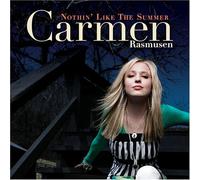 Carmen Rasmussen - Nothin Like The Summer