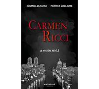 Carmen Ricci, le mystère révélé Johanna Dijkstra (Auteur), Pierrick Guillaume (Auteur)
