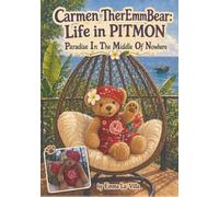 Carmen TherEmmBear: Life in PITMON: Paradise In The Middle Of Nowhere