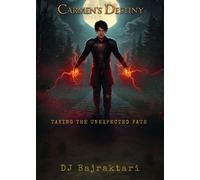 Carmen's Destiny - Taking The Unexpected Path - DJ Bajraktari - Carmen - ebook (ePub) - Livre