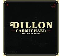 Dillon Carmichael - Hell on an Angel