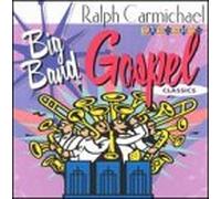 Carmichael, Ralph - Big Band Gospel Classics