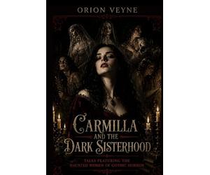 Carmilla and The Dark Sisterhood
