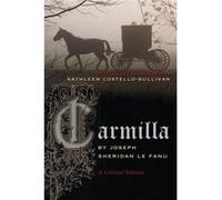Carmilla by Joseph Le Fanu Sheridan Joseph Le Fanu Sheridan, Kate Costello - Sullivan (Auteur)