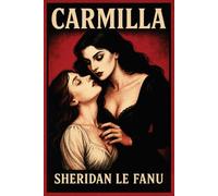 Carmilla: Classic Illustrated Book by Sherdian Le Fanu