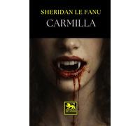 Carmilla: Le récit fondateur du vampire féminin dans la littérature gothique