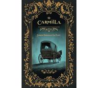 Carmilla: The Original 1872 Vampire Classic