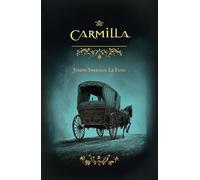 Carmilla: The Original 1872 Vampire Classic