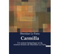 Carmilla Un roman fantastique et de science-fiction de Sheridan Le Fanu - Joseph Sheridan Le Fanu - Culturea - broché - Roman