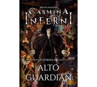 Carmina Inferni: La estrofa del Alto Guardián