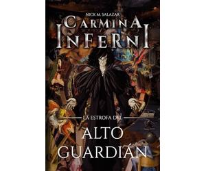 Carmina Inferni: La estrofa del Alto Guardián