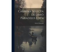 Carmina Selecta Ex Libro Paradisus Eden