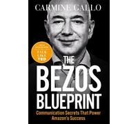 Carmine Gallo The Bezos Blueprint (Poche)