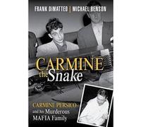 Carmine the Snake , Carmine Persico and His Murderous Mafia Family - [Version Originale] Inconnu (Auteur)
