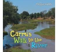 Carmi's Walk To The River