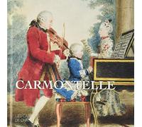 Carmontelle: Ou le temps de la douceur de vivre