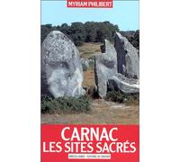 Carnac. Les Sites sacrés