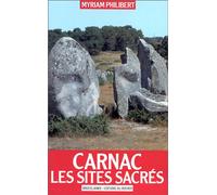 Carnac, les sites sacrés - Myriam Philibert - Rocher Eds Du - broché - Livre