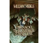 CARNACKI: THE EDINBURGH TOWNHOUSE: And Other Stories