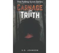 Carnage For Truth: The Falling Scion Series - Book 3