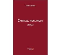 Carnage, mon amour - Thomas Pelthieu - Du Net Eds - broché - Roman
