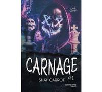 Carnage - Tome 01 Shay K. Carrot (Auteur)