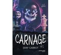 Carnage - Tome 01 - Shay K. Carrot - Contre-Dires - broché - Roman