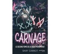 Carnage - Tome 2 Shay K. Carrot (Auteur)