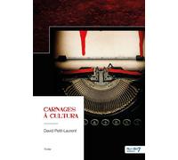 Carnages à Cultura - David Petit-Laurent - Nombre 7 - relié - Roman