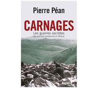 Carnages - Les Guerres Secrètes Des Grandes Puissances D'afrique