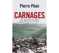 Carnages - Les Guerres Secrètes Des Grandes Puissances D'afrique