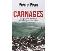 Carnages. Les guerres secrètes des grandes puissances en Afrique