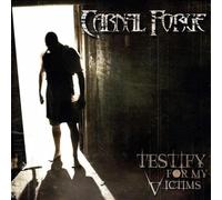 Carnal Forge - Testify for My Victims [Import]