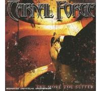 CARNAL FORGE "THE MORE YOU SUFFER" CD NEW