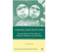 Carnal Inscriptions, New Concepts in Latino American Cultures Susan Antebi (Auteur)