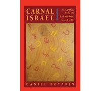 Carnal Isræl: Reading Sex in Talmudic Culture