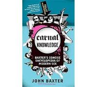 Carnal Knowledge John Baxter (Auteur)
