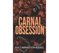 Carnal Obsession: A Dark Mafia, One-Night-Stand-to-Roommates Obsession