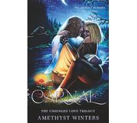 Carnal: The Unhinged Love Trilogy Book 3