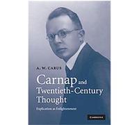 Carnap and Twentieth-Century Thought A. W. Carus (Auteur)
