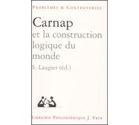 Carnap Et La Construction Logique Du Monde
