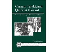 Carnap Tarski and Quine at Harvard by Greg FrostArnold Greg Frost-Arnold (Auteur)