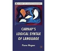 Carnap's Logical Syntax of Language, History of Analytic Philosophy Pierre Wagner (Auteur)