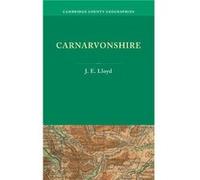 Carnarvonshire - J. E. Lloyd - Cambridge University Press - Livre en Anglais - Paperback J. E. LloydJ. E. Lloyd (Auteur)