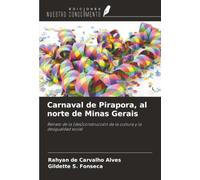 Carnaval de Pirapora, al norte de Minas Gerais: Retrato de la (des)construcción de la cultura y la desigualdad social