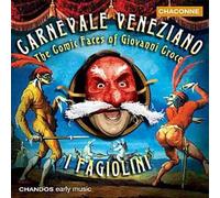 Carnaval De Venise : L'esprit Comique De Giovanni Croce Ens. I Fagiolini + Pacoloni & Vecchi